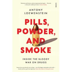 Faber & Faber Antony Loewenstein - Pills, Powder, And Smoke Cene