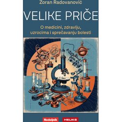 Heliks Zoran Radovanović - Velike priče o medicini Cene