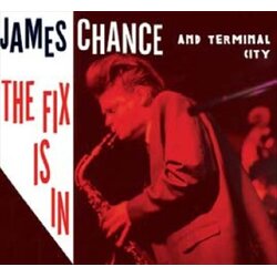 James Chance - The Fix Is In Cene