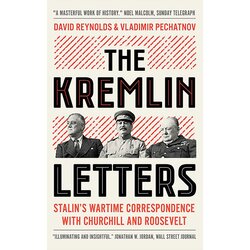 John Wiley & Sons Limited David Reynolds, Vladimir Pechatnov - The Kremlin Letters: Stalin's Wartime Correspondence with Churchill and Roosevelt Cene