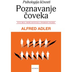 KOSMOS IZDAVAŠTVO Alfred Adler - Poznavanje čoveka Cene