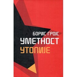 Logos Boris Grojs - Umetnost utopije Cene