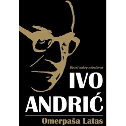 Štampar Makarije Ivo Andrić - Omer Paša Latas Cene