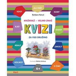 Založba Hart KRIŽKRAŽ – VELIKO ZNAŠ KVIZI ZA VSO DRUŽINO - Barbara Hanuš Cene
