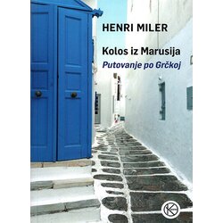 Karpos Henri Miler
 - Kolos iz Marusija Cene