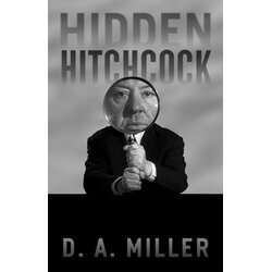John Wiley & Sons Limited D.A. Miller - Hidden Hitchcock Cene