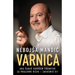 Premium Freight Logistics Nebojša Mandić - Varnica: Ako čekaš savršen trenutak za poslovni rizik, zakasnio si! Cene