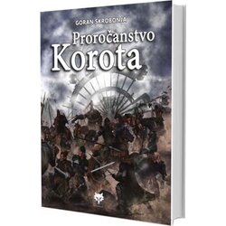 Strahor Goran Skrobonja - Proročanstvo Korota Cene