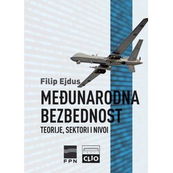 Clio Filip Ejdus - Međunarodna bezbednost Teorije, sektori i nivoi Cene
