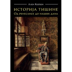 Karpos Alen Korben - Istorija tišine: Od renesanse do naših dana Cene