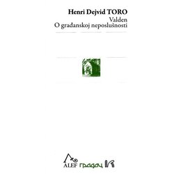 Gradac Henri Dejvid Toro
 - Valden, o građanskoj neposlušnosti Cene