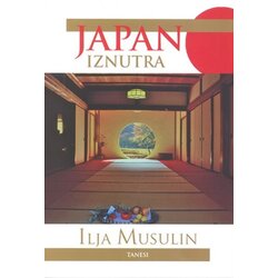 Tanesi Ilja Musulin - Japan iznutra Cene