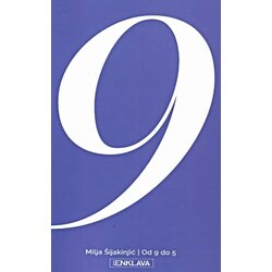 PPM Enklava Milja Šijakinjić - Od 9 do 5 Cene