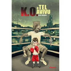 Komiko Asaf Hanuka - K. O. u Tel Avivu Cene