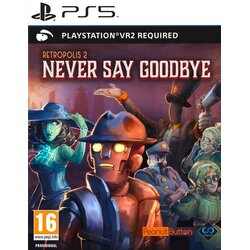 Perpetual Retropolis 2 Never Say Goodbye (PS5 VR2) Cene
