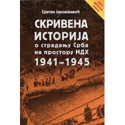 Lokal pres Sreten Jakovljević - Skrivena istorija o stradanju Srba na prostoru NDH 1941-1945. drugo dopunjeno izdanje Cene