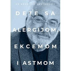 Gnosis Lux Branimir Nestorović
 - Dete sa alergijom, ekcemom i astmom Cene