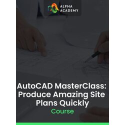 Alpha Academy AutoCAD MasterClass: Produce Amazing Site Plans Quickly (PC / Mobile) Key GLOBAL Cene