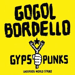 Gogol Bordello Gypsy Punks Underdog Cene