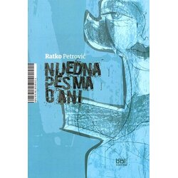 Biblioner Ratko Petrović - Nijedna pesma o Ani Cene