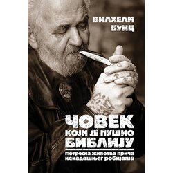 Biblos Vilhelm Bunc
 - Čovek koji je pušio Bibliju Cene