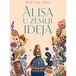 Vulkan Izdavaštvo Rože Pol Droa - Alisa u zemlji ideja Cene