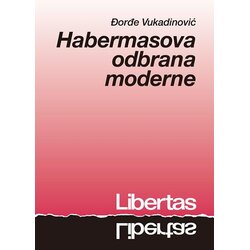 Filip Višnjić Đorđe Vukadinović - Habermasova odbrana moderne Cene