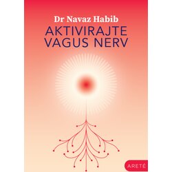 Arete Navaz Habib - Aktivirajte vagus nerv Cene