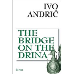 Dereta Ivo Andrić - The Bridge on the Drina Cene