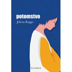 Kosmos izdavaštvo (Nova knjiga) Jelena Kajgo - Potomstvo Cene