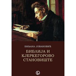 Biblos Biljana Jovanović - Biblija i Kjerkegorovo stanovište Cene