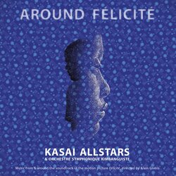 CRAMMED DISCS KASAI ALLSTARS - Around Felicité Soundtrack Cene