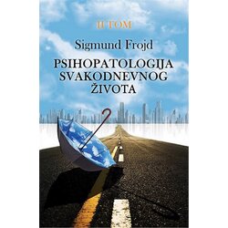 Ind Media Publishing Sigmund Frojd - Psihopatologija svakodnevnog života, II tom Cene