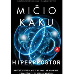 Heliks Mičio Kaku - Hiperprostor, 2. izdanje Cene