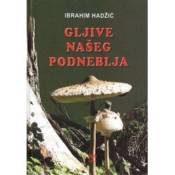 Partenon Ibrahim Hadžić - Gljive našeg podneblja Cene