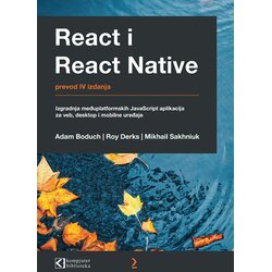 Kompjuter biblioteka - Beograd Adam Boduch - React i React Native: izgradnja međuplatformskih JavaScript aplikacija Cene