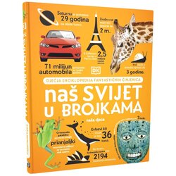 NAŠA DJECA DJEČIJA ENCIKLOPEDIJA-NAŠ SVIJET U BROJKAMA 07437 Cene