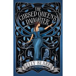 Hachette UK Elly Blake - The Cursed Queen's Daughter Cene