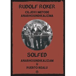 Centar za liberterske studije Rudolf Roker - Ciljevi i metode anarhosindikalizma Cene