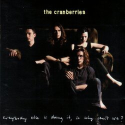 The Cranberries ‎– Everybody Else Is Doing It, So Why Can't We? Cene