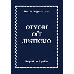 Fineks d.o.o. Dragoslav Slović - Otvori oči Justicijo Cene