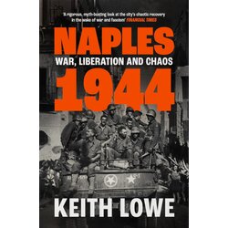HarperCollins Publishers Keith Lowe - Naples 1944 Cene