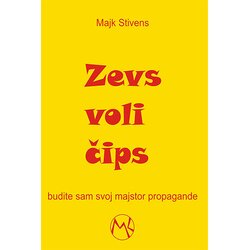 Društvo za unapređenje marketinga Majk Stivens - Zevs voli čips: Budite sam svoj majstor propagande Cene