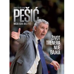 Pi-Press Books Svetislav Pešić - Moja igra, moj put: Život trenera nije bajka (dopunjeno izdanje) Cene