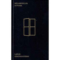 Saturna Laslo Krasnahorkai - Melanholija otpora Cene