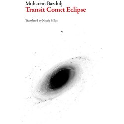 Ingram Publisher Services Muharem Bazdulj - Transit Comet Eclipse Cene