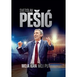 Pi-Press Books Svetislav Pešić - Moja igra, moj put mek povez Cene