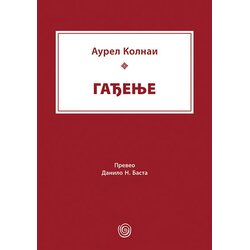 Dosije Aurel Kolnai - Gađenje Cene