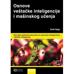 Kompjuter biblioteka - Beograd Zsolt Nagy - Osnove veštačke inteligencije i mašinskog učenja Cene