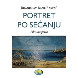 NNK international Branislav Bane Bastać - Portret po sećanju Cene
